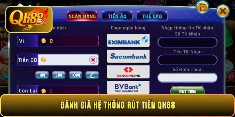 danh-gia-he-thong-rut-tien-qh88