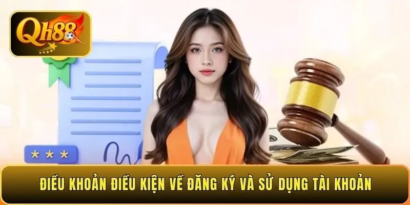 dieu-khoan-dieu-kien-ve-dang-ky-va-su-dung-tai-khoan